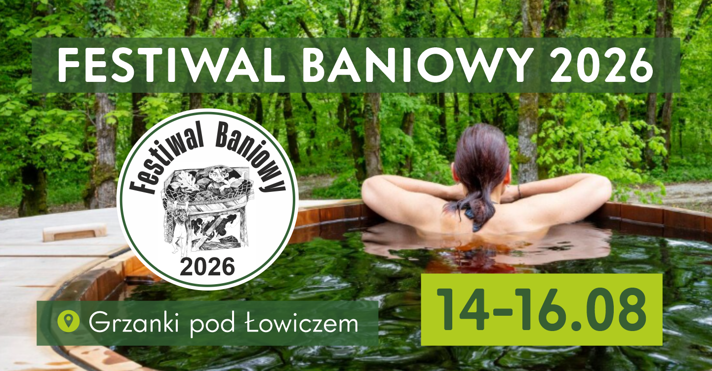 Festiwal Baniowy 2026, 14–16 sierpnia, Grzanki pod Łowiczem